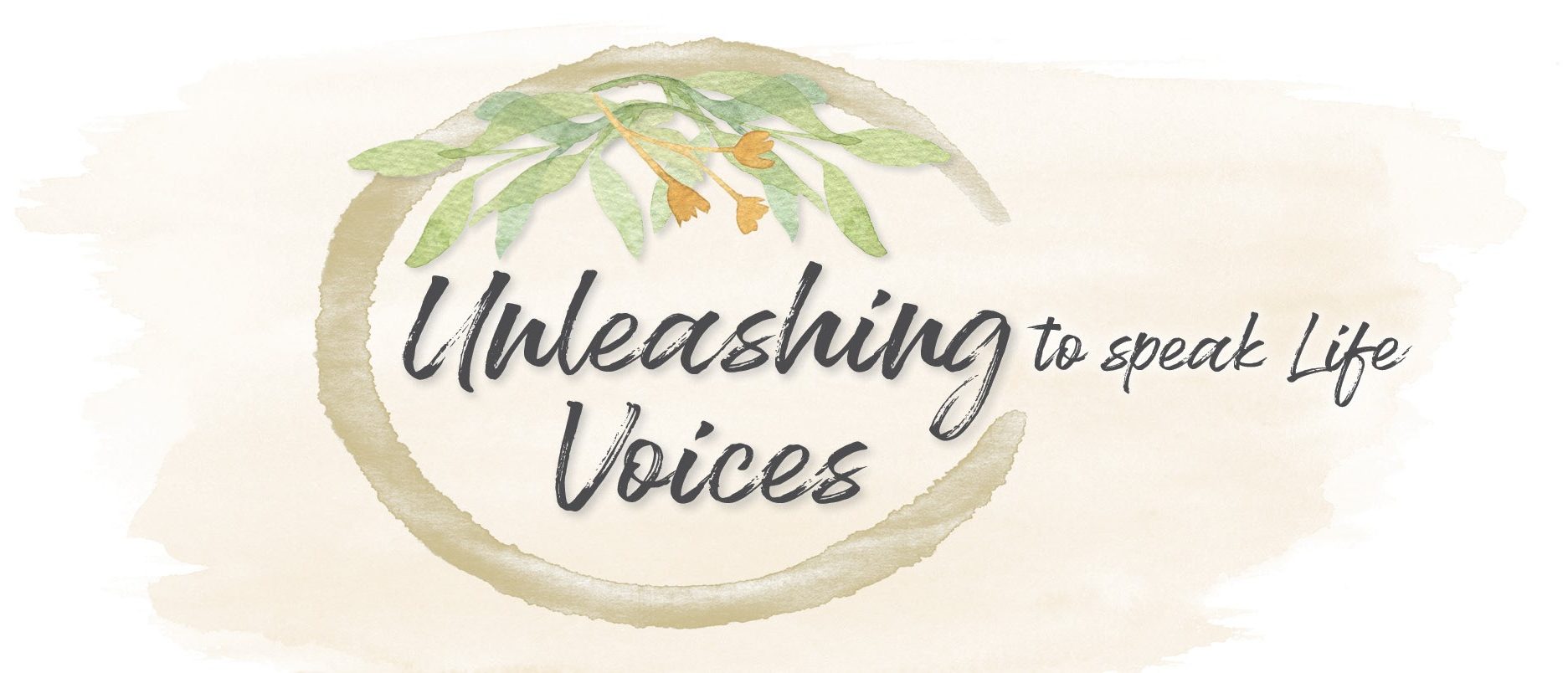 Unleashing Voices to Speak Life